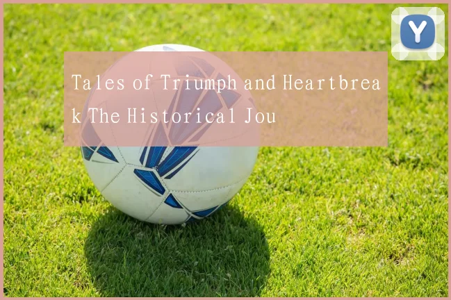 Tales of Triumph and Heartbreak The Historical Jou